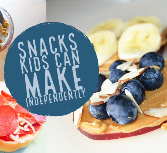 Snacks Kids Can Make Independently